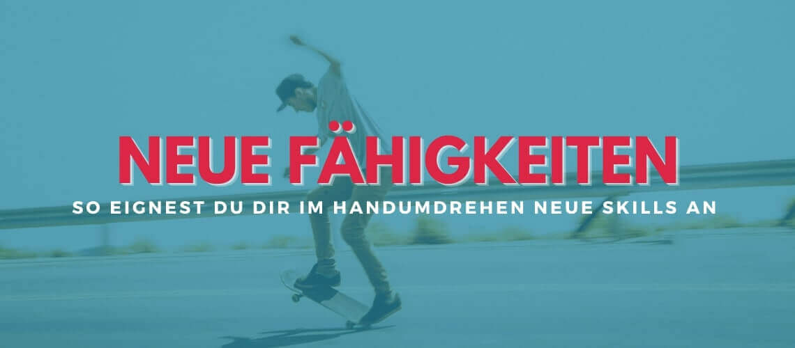 Neue Fähigkeiten lernen