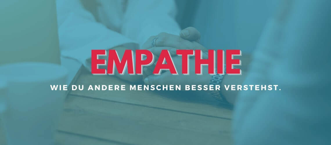 Wie lernst du Empathie?